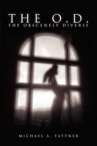 Cover image for The O.D.: The Obscenely Diverse: The Obscenely Diverse