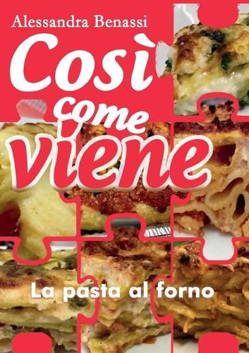 Cover image for Cosi come viene. La pasta al forno