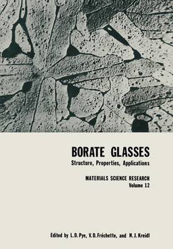 Borate Glasses: Structure, Properties, Applications