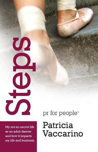 Cover image for Steps: My not-so-secret life as an adult dancer and how it impacts my life and business