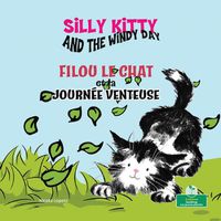 Cover image for Filou Le Chat Et La Journee Venteuse (Silly Kitty and the Windy Day) Bilingual Eng/Fre