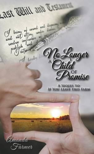 Cover image for No Longer a Child of Promise: A Sequel to If You Leave This Farm