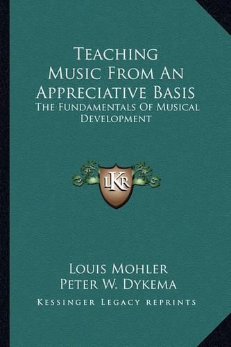 Cover image for Teaching Music from an Appreciative Basis: The Fundamentals of Musical Development