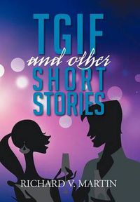 Cover image for Tgif and Other Short Stories