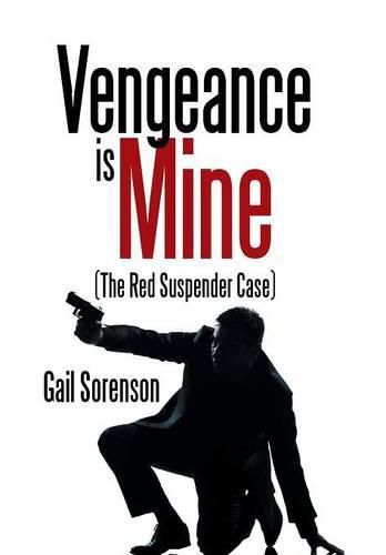 Cover image for Vengeance Is Mine: (The Red Suspender Case)