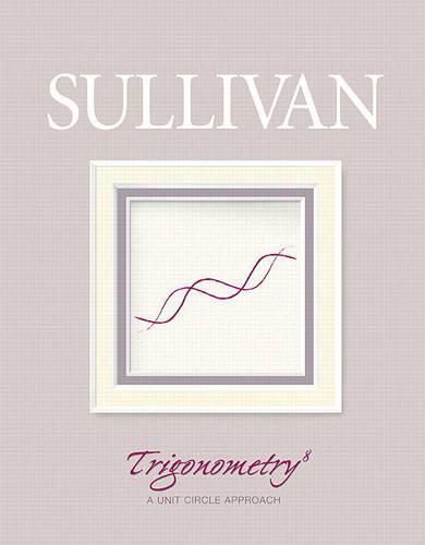 Trigonometry: A Unit Circle Approach Value Package (Includes Mymathlab/Mystatlab Student Access Kit)