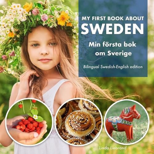 Cover image for My First Book About Sweden - Min Foersta Bok Om Sverige: A children's picture guide to Swedish culture, traditions and fun