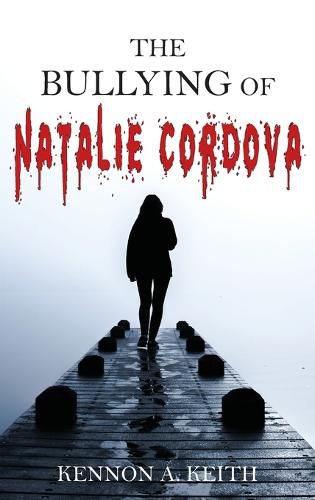 Cover image for The Bullying of Natalie Cordova