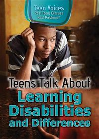 Cover image for Teens Talk about Learning Disabilities and Differences
