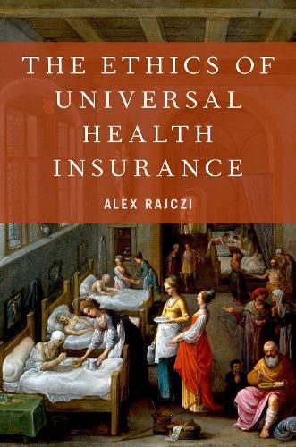 Cover image for The Ethics of Universal Health Insurance