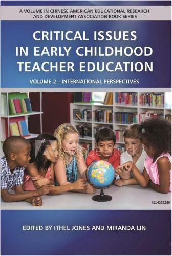 Cover image for Critical Issues in Early Childhood Teacher Education, Volume 2: International Perspectives