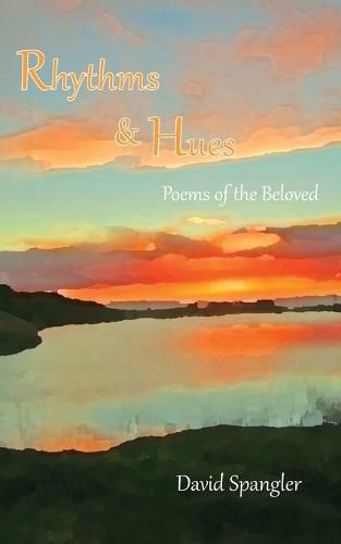 Rhythms and Hues: Poems of the Beloved