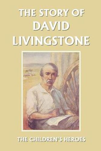 Cover image for The Story of David Livingstone (Yesterday's Classics)