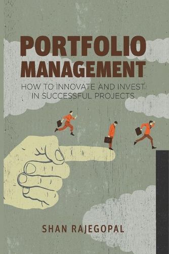 Cover image for Portfolio Management: How to Innovate and Invest in Successful Projects