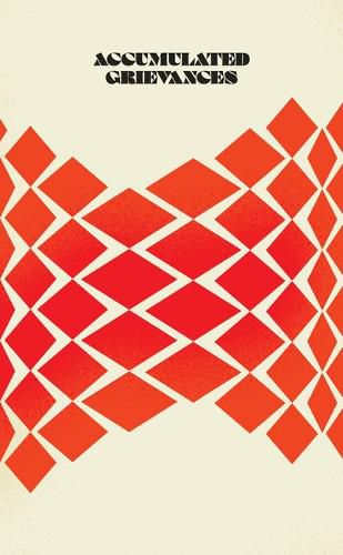 Cover image for Accumulated Grievances Journal