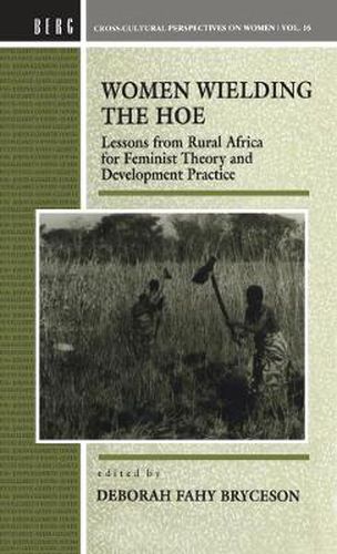 Cover image for Women Wielding the Hoe: Lessons from Rural Africa for Feminist Theory and Development Practice