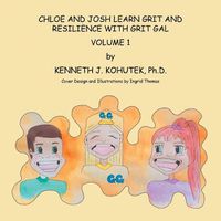 Cover image for Chloe and Josh Learn Grit and Resilience with Grit Gal: Volume 1