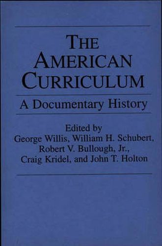 Cover image for The American Curriculum: A Documentary History