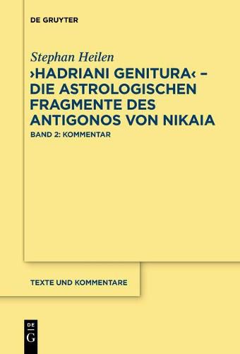 Cover image for -Hadriani Genitura- - Die Astrologischen Fragmente Des Antigonos Von Nikaia: Edition, Ubersetzung Und Kommentar