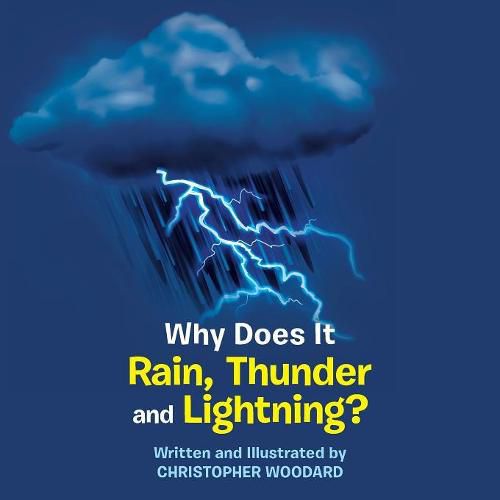 Cover image for Why Does It Rain, Thunder and Lightning?