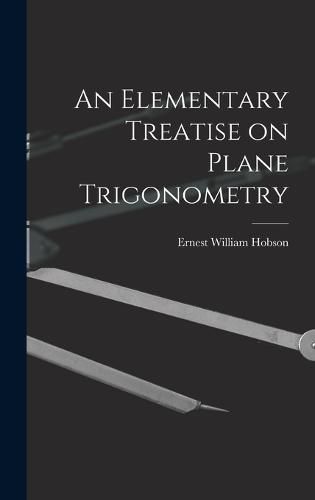 An Elementary Treatise on Plane Trigonometry