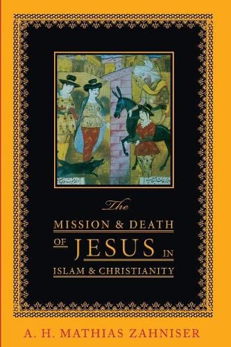 Cover image for The Mission and Death of Jesus in Islam and Christianity