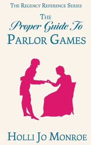 Cover image for The Proper Guide to Parlor Games