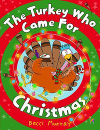 Cover image for The Turkey Who Came for Christmas