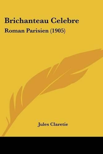 Brichanteau Celebre: Roman Parisien (1905)