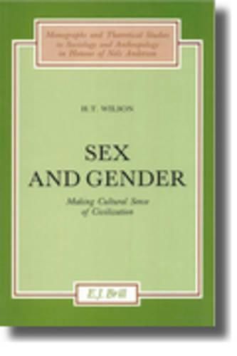 Cover image for Sex and Gender: Making Cultural Sense of Civilization