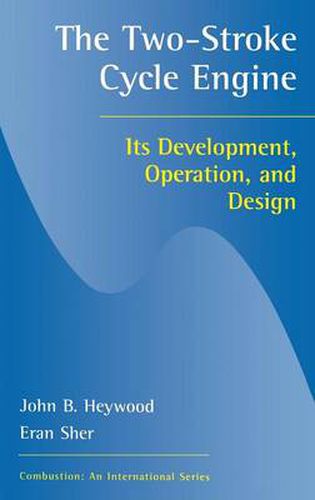 Cover image for The Two-Stroke Cycle Engine: Its Development, Operation, and Design