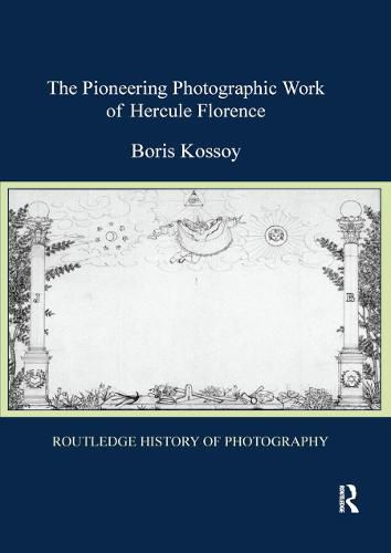 Cover image for The Pioneering Photographic Work of Hercule Florence