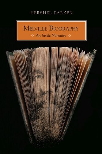 Cover image for Melville Biography: An Inside Narrative