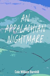 Cover image for An Appalachian Nightmare