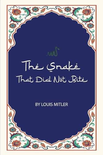 Cover image for The Snake That Did Not Bite: Nuriye's World