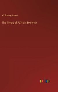 Cover image for The Theory of Political Economy