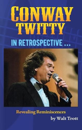 Conway Twitty in Retrospective