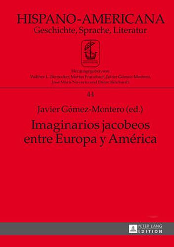 Cover image for Imaginarios Jacobeos Entre Europa Y America: Coordinacion Adjunta a la Edicion: Jimena Hernandez Alcala