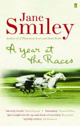 A Year at the Races: Reflections on Horses, Humans, Love, Money and Luck