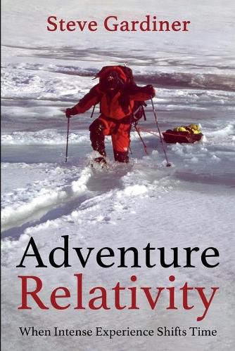 Cover image for Adventure Relativity: When Intense Experience Shifts Time