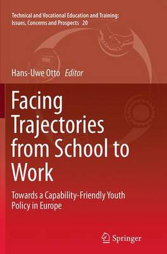 Cover image for Facing Trajectories from School to Work: Towards a Capability-Friendly Youth Policy in Europe