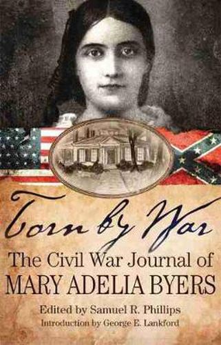 Cover image for Torn by War: The Civil War Journal of Mary Adelia Byers