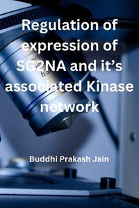 Cover image for Regulation of expression of SG2NA and its associated Kinase Network