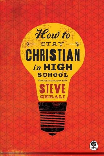 Cover image for How to Stay Christian in High School