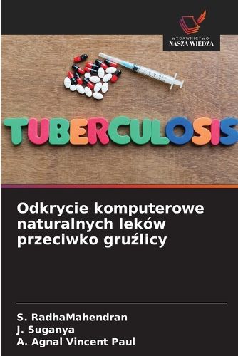 Cover image for Odkrycie komputerowe naturalnych lekow przeciwko gruźlicy