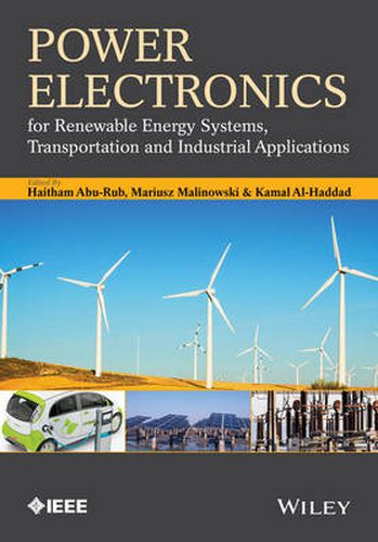 Cover image for Power Electronics for Renewable Energy Systems, Transportation and Industrial Applications