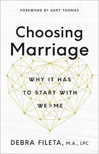 Choosing Marriage: Why It Has to Start with We>Me