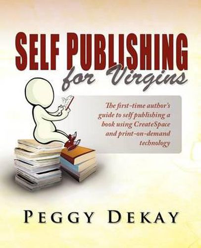 Cover image for Self-Publishing for Virgins: The First Time Author's Guide to Self Publishing