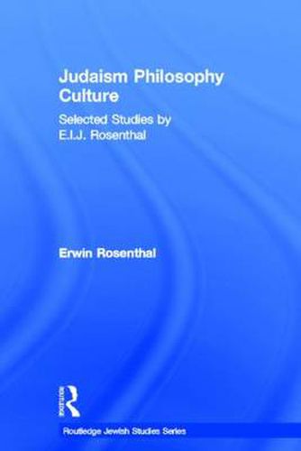 Cover image for Judaism, Philosophy, Culture: Selected Studies by E. I. J. Rosenthal