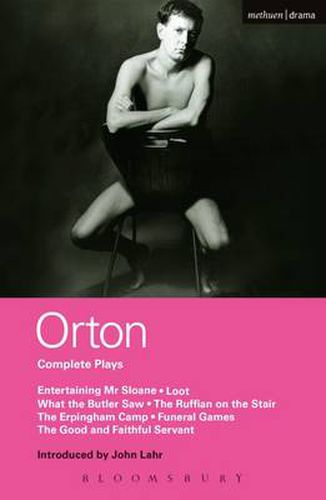 Orton Complete Plays: Entertaining Mr Sloane; Loot; What the Butler; Ruffian; Erpingham Camp; Funeral Games; Good & ...